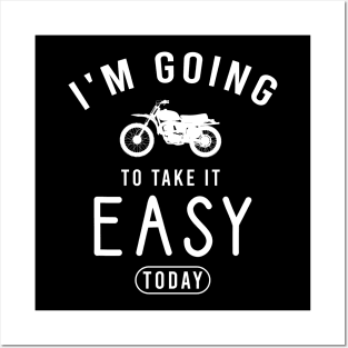 I'm going to take it easy today Posters and Art